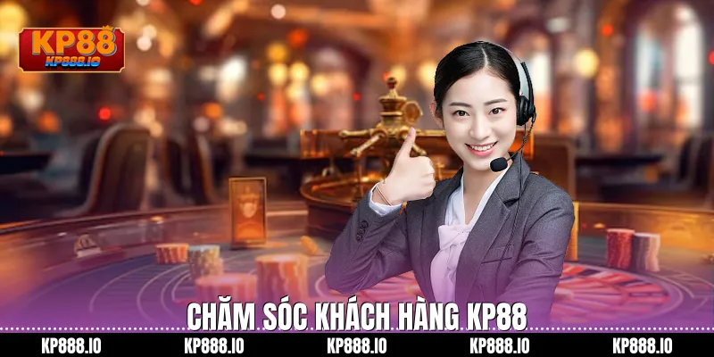 Chăm sóc khách hàng Kp88