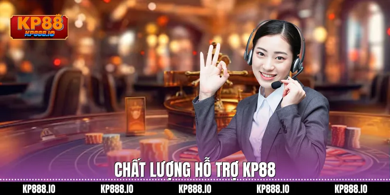 Chất lượng hỗ trợ Kp88