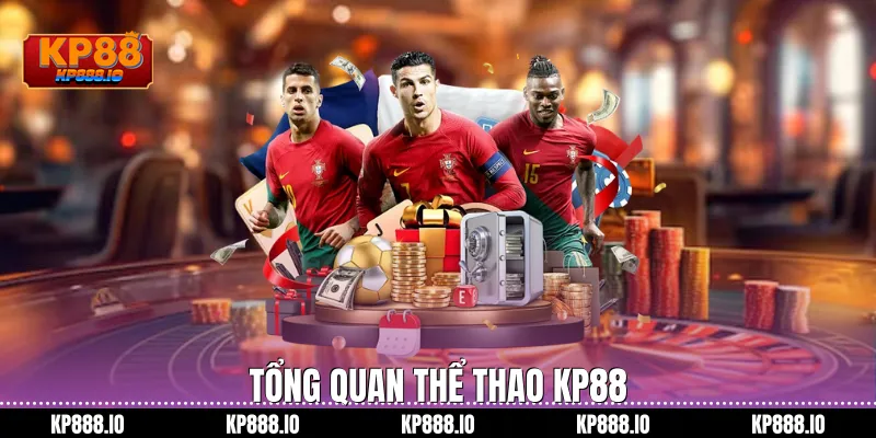Tổng quan thể thao kp88