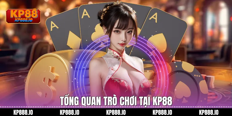 Tổng quan trò chơi tại kp88