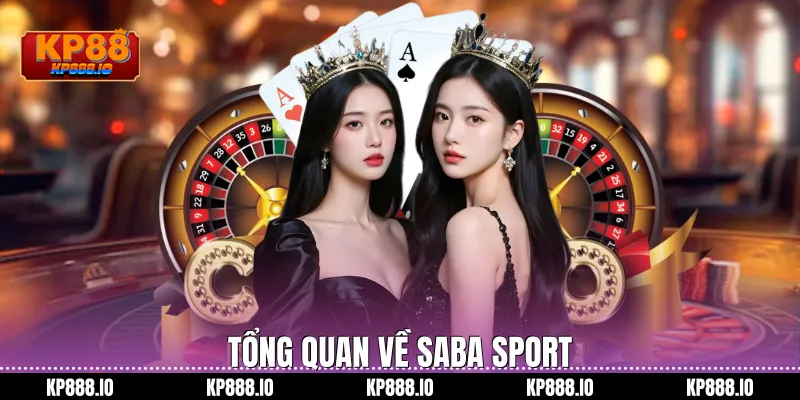 Tổng quan về Saba Sport